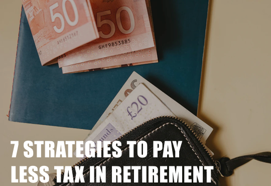 7-Strategies-to-Pay-Less-Tax-in-Retirement-plannerprep-ca.png